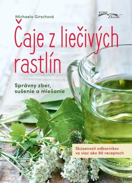 Levně Čaje z liečivých rastlín