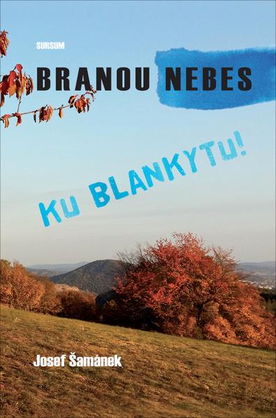 Branou nebes ku blankytu - 978-80-7323-337-2