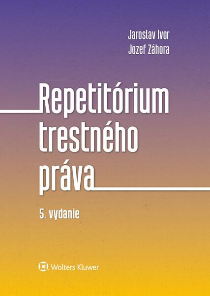Repetitórium trestného práva - 978-80-571-0322-6