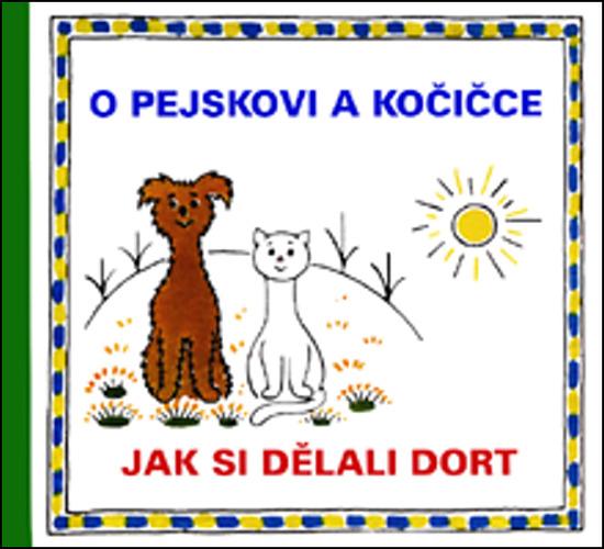 Levně O pejskovi a kočičce Jak si dělali dort