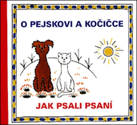 Levně O pejskovi a kočičce Jak psali psaní