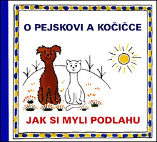 Levně O pejskovi a kočičce Jak si myli podlahu