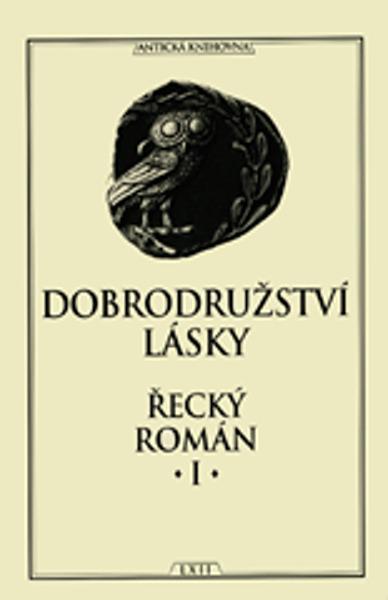 Levně Dobrodružství lásky Řecký román I.