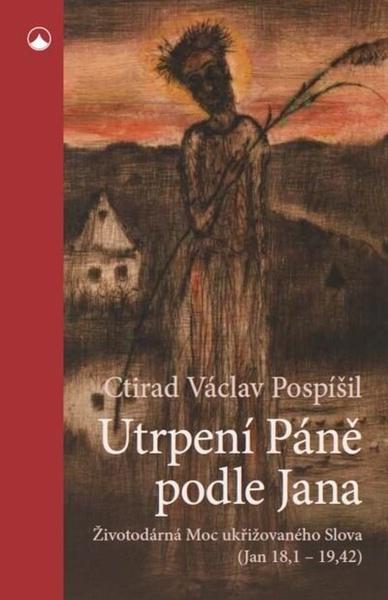 Utrpení Páně podle Jana - 978-80-7566-208-8