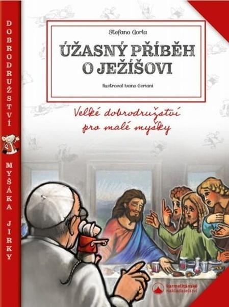 Úžasný příběh o Ježíšovi - 978-80-7566-179-1