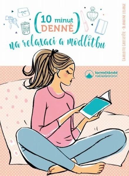 10 minut denně na modlitbu a relaxaci - 978-80-7566-147-0