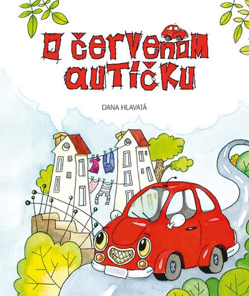 Levně O červenom autíčku