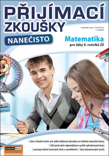 Přijímací zkoušky nanečisto Matematika pro žáky 9. ročníků ZŠ - 978-80-7402-415-3
