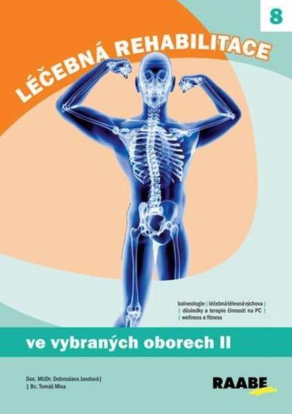 Léčebná rehabilitace ve vybraných oborech 2. díl - 978-80-7496-315-5
