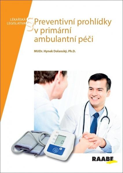 Preventivní prohlídky v primární ambulantní péči - 978-80-7496-415-2