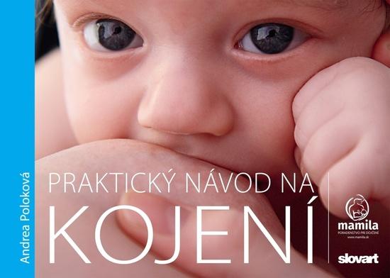 Praktický návod na kojení - 978-80-276-0179-0