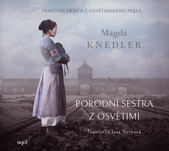 Levně Porodní sestra z Osvětimi
