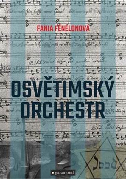 Osvětimský orchestr - 978-80-7407-487-5