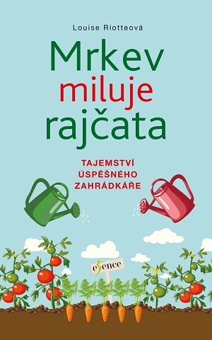 Mrkev miluje rajčata - 978-80-242-7283-2