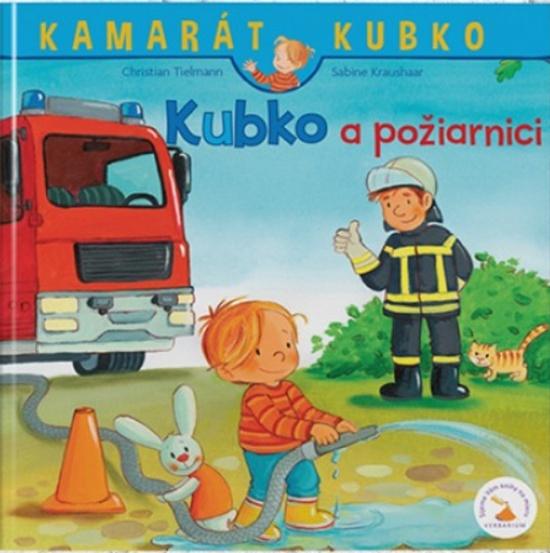 Kubko a požiarnici - 978-80-8219-025-3