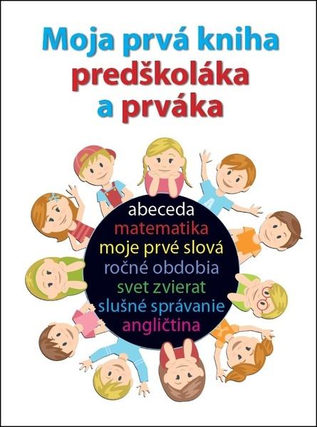 Moja prvá kniha predškoláka a prváka - 978-80-567-0328-1