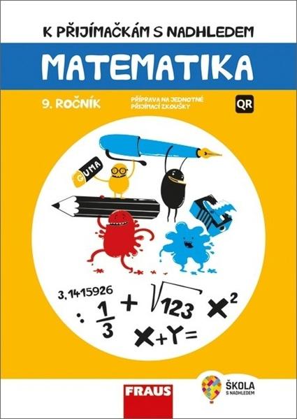 K přijímačkám s nadhledem Matematika 9. ročník 2v1 - 978-80-7489-671-2