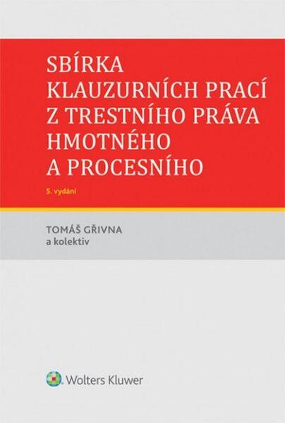 Sbírka klauzurních prací z trestního práva hmotného a procesního - 978-80-7552-597-0