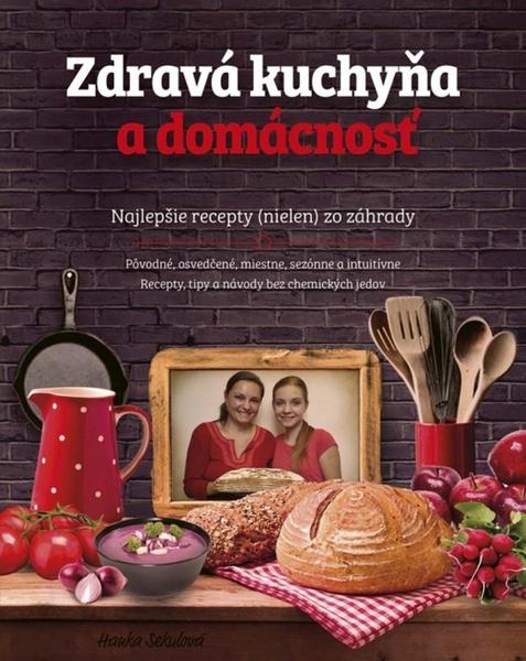 Zdravá kuchyňa a domácnosť - 978-80-551-5543-2