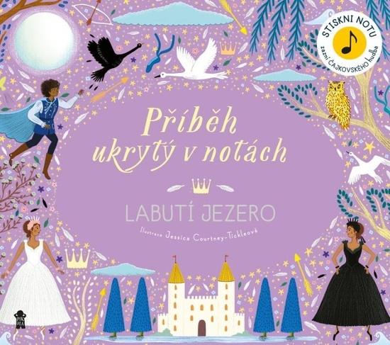 Příběh ukrytý v notách Labutí jezero - 978-80-242-7296-2