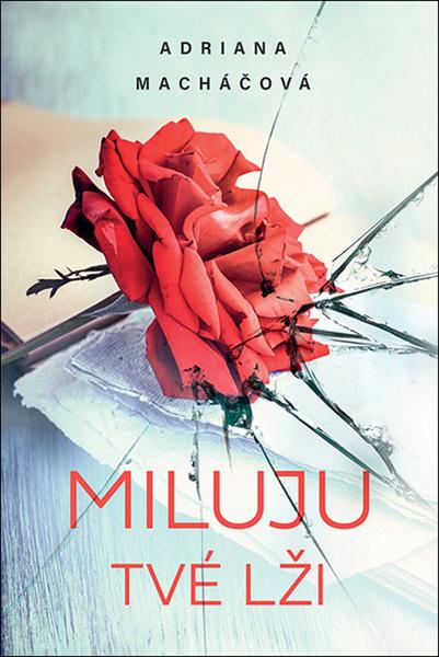 Miluju tvé lži - 978-80-7546-328-9