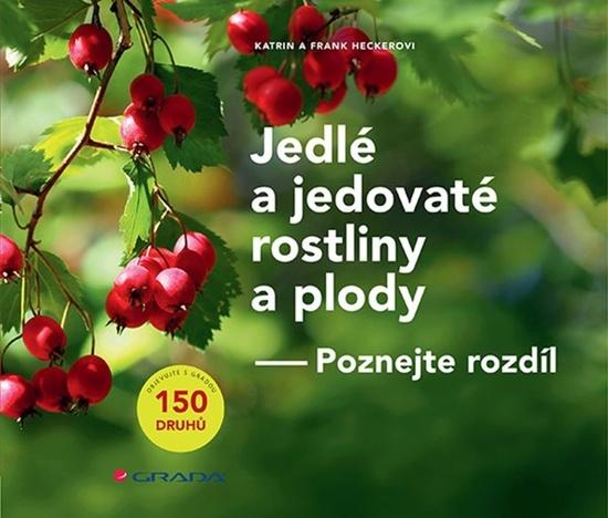 Levně Jedlé a jedovaté rostliny a plody