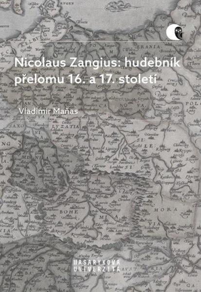 Levně Nicolaus Zangius: hudebník přelomu 16. a 17. století