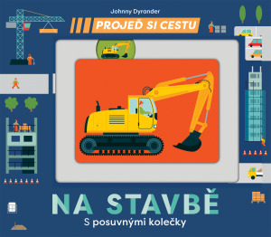 Projeď si cestu  Na stavbě - 978-80-256-2853-9