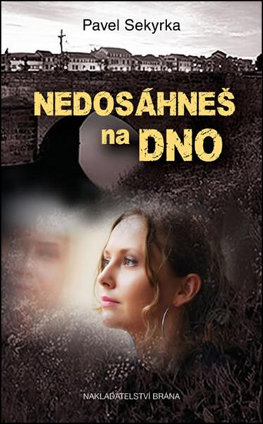 Nedosáhneš na dno - 978-80-7243-946-1