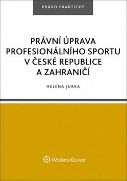 Právní úprava profesionálního sportu v České republice a zahraničí - 978-80-7552-883-4