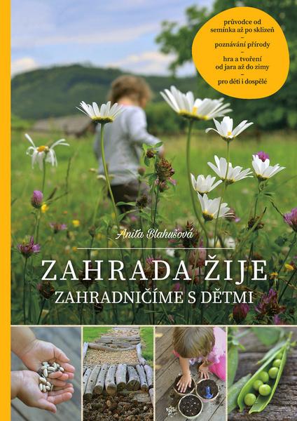 Levně Zahrada žije - Zahradničíme s dětmi, 2. vydání