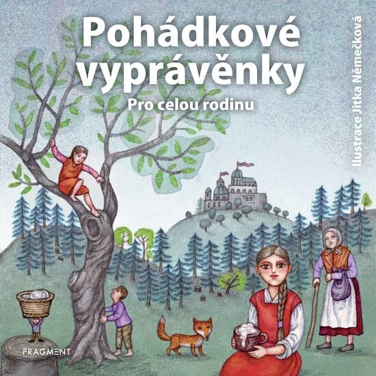 Pohádkové vyprávěnky - František Bartoš, Karel Jaromír Erben, Adolf Wenig, Božena Nemcová, Václav Beneš Třebízský - 978-80-00-05685-2