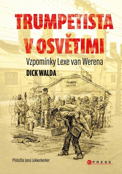 Trumpetista v Osvětimi - 978-80-264-3556-3