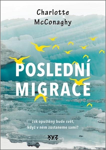 Poslední migrace - 978-80-7597-872-1