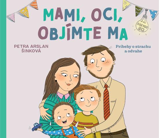 Levně Mami, oci, objímte ma