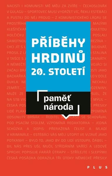 Příběhy hrdinů 20. století - 978-80-7662-130-5