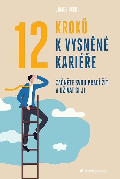 12 kroků k vysněné kariéře - 978-80-271-1254-8