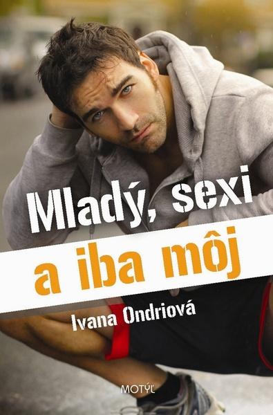 Mladý, sexi a iba môj - 978-80-89482-88-7