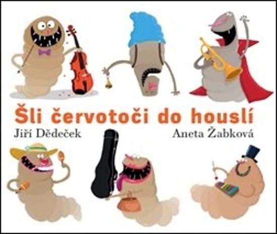 Šli červotoči do houslí - 978-80-905624-3-1