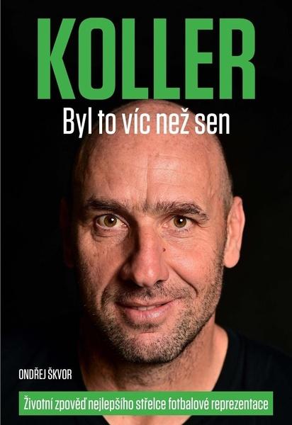 KOLLER Byl to víc než sen - 978-80-88406-01-3