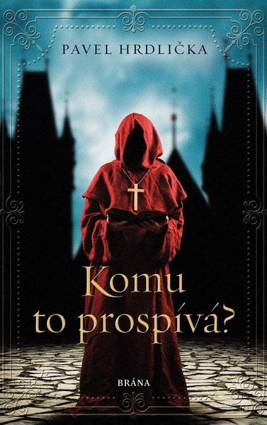 Komu to prospívá? - 978-80-242-7297-9
