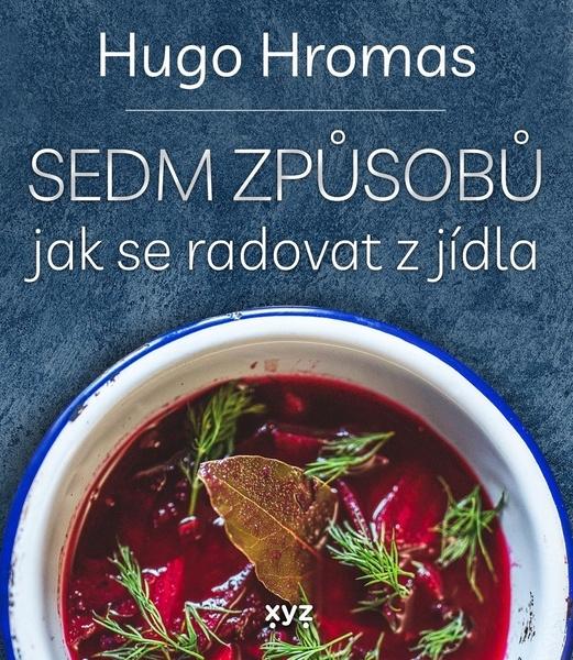 Levně Sedm způsobů jak se radovat z jídla
