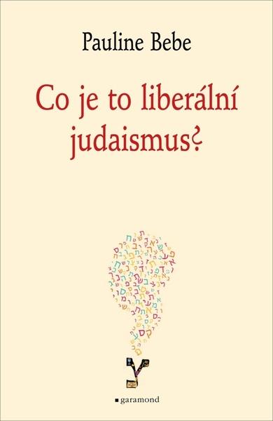 Co je to liberální judaismus? - 978-80-7407-490-5