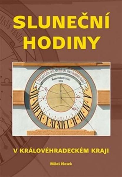 Sluneční hodiny v Královéhradeckém kraji - 978-80-905700-8-5