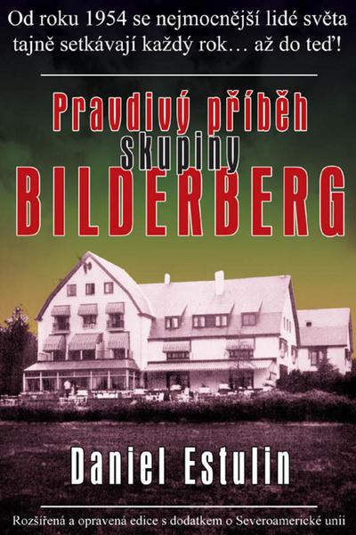 Levně Pravdivý příběh skupiny Bilderberg