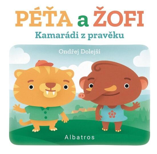 Kamarádi z pravěku Péťa a Žofi - 978-80-00-06155-9