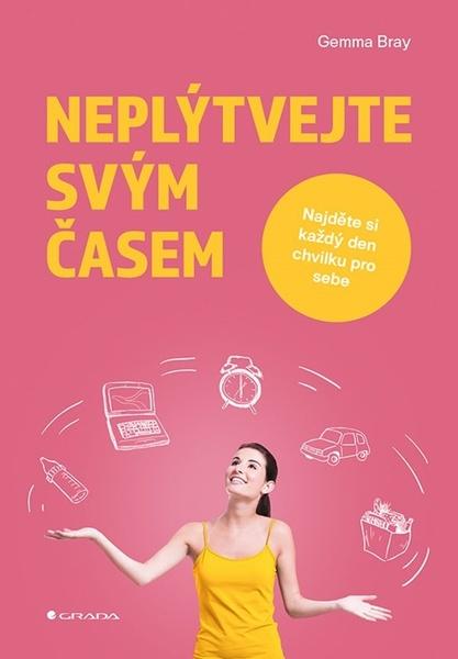 Neplýtvejte svým časem - 978-80-271-2223-3