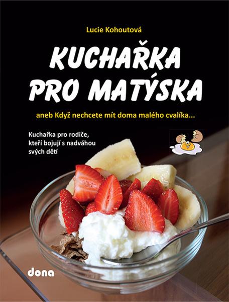 Levně Kuchařka pro Matýska