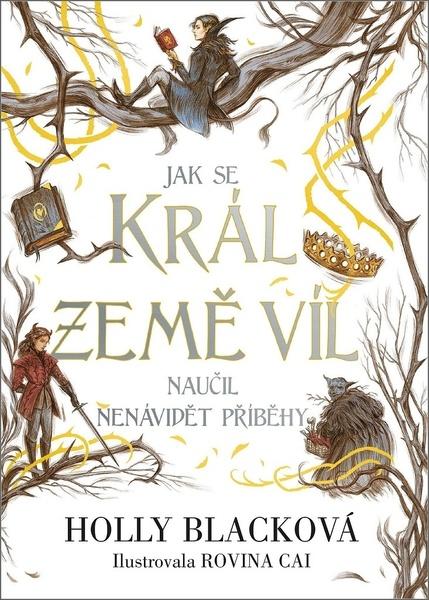Jak se král Země víl naučil nenávidět příběhy - 978-80-7661-191-7