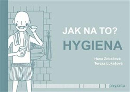Jak na to? – Hygiena - 978-80-88290-92-6